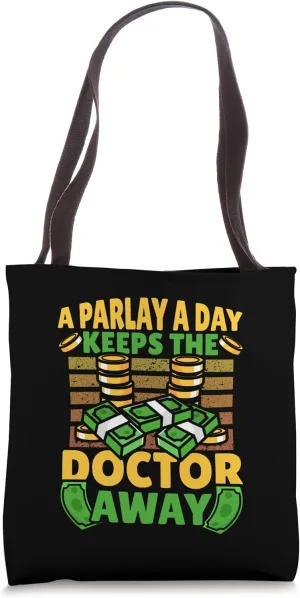 A Parlay A Day Keeps The Doctor Away Sports Betting Tote Bag