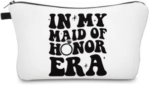 In My Maid of Honor Era, Bridesmaid Gift Makeup Bag - Bachelorette Party Wedding Gift for Best Friends